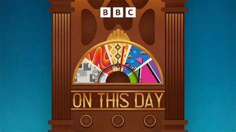 BBC ON THIS DAY .